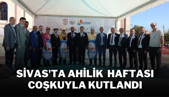 AHİLİK HAFTASI KUTLAMALARI